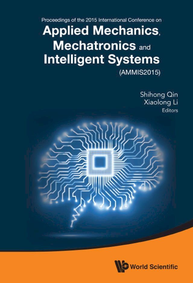  Applied Mechanics, Mechatronics And Intelligent Systems - Proceedings Of The 2015 International Conference (Ammis2015)(Kobo/電子書)