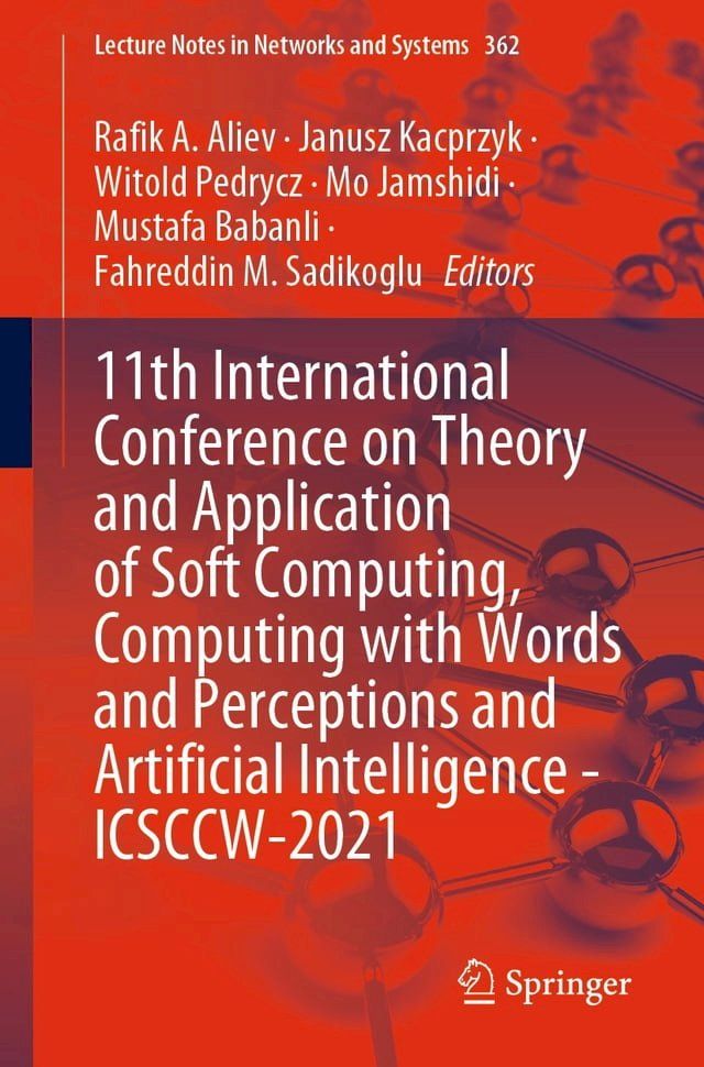  11th International Conference on Theory and Application of Soft Computing, Computing with Words and Perceptions and Artificial Intelligence - ICSCCW-2021(Kobo/電子書)