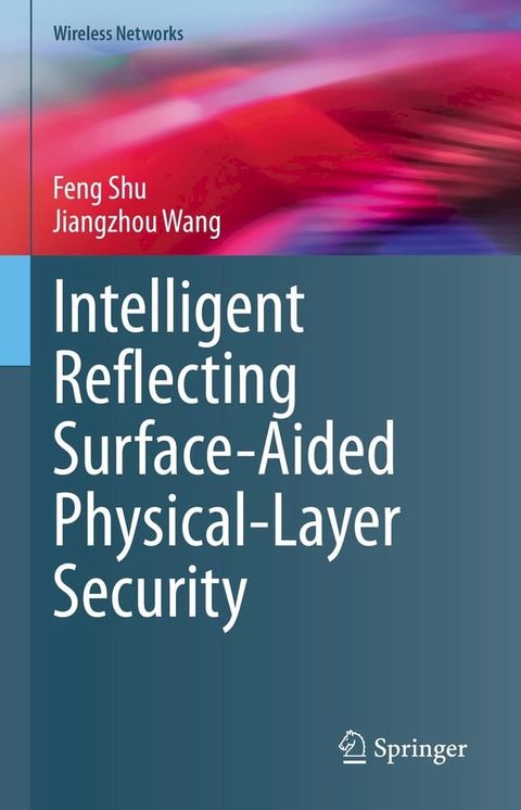 Intelligent Reflecting Surface-Aided Physical-Layer Security(Kobo/電子書)