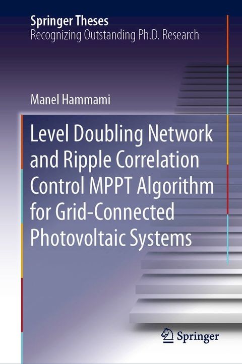 Level Doubling Network and Ripple Correlation Control MPPT Algorithm for Grid-Connected Photovoltaic Systems(Kobo/電子書)