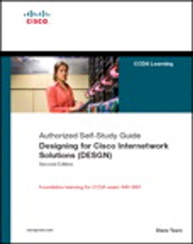  Designing for Cisco Internetwork Solutions (DESGN) (Authorized CCDA Self-Study Guide) (Exam 640-863)(Kobo/電子書)