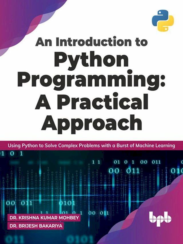 An Introduction to Python Programming: A Practical Approach: Using ...