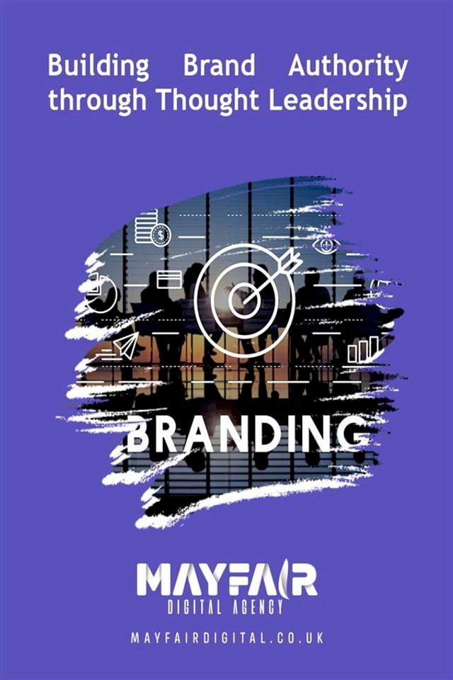  Building Brand Authority through Thought Leadership(Kobo/電子書)