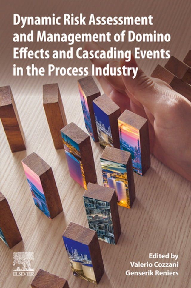  Dynamic Risk Assessment and Management of Domino Effects and Cascading Events in the Process Industry(Kobo/電子書)