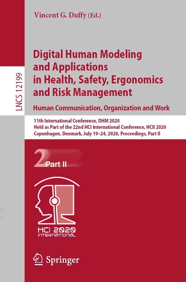  Digital Human Modeling and Applications in Health, Safety, Ergonomics and Risk Management. Human Communication, Organization and Work(Kobo/電子書)