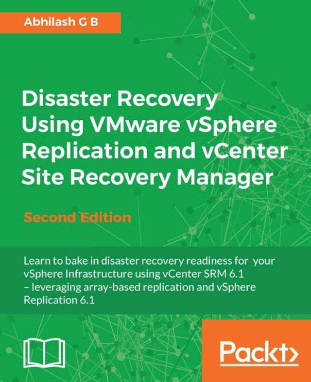  Disaster Recovery Using VMware vSphere Replication and vCenter Site Recovery Manager - Second Edition(Kobo/電子書)