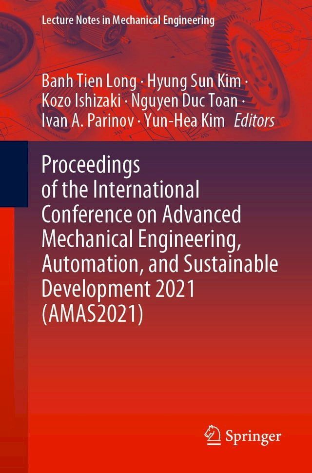  Proceedings of the International Conference on Advanced Mechanical Engineering, Automation, and Sustainable Development 2021 (AMAS2021)(Kobo/電子書)