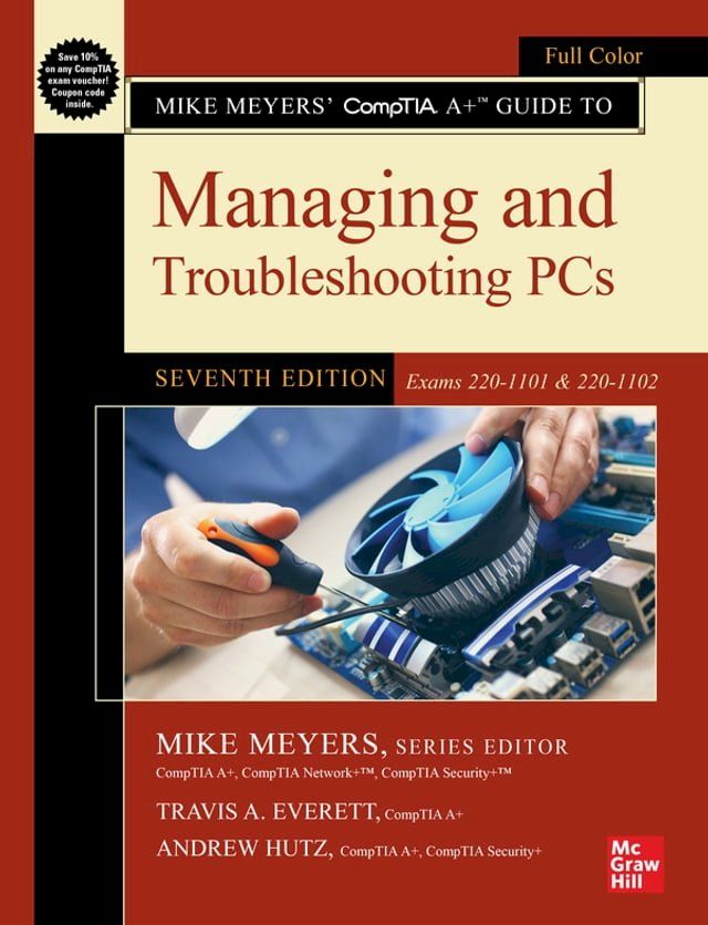  Mike Meyers' CompTIA A+ Guide to Managing and Troubleshooting PCs, Seventh Edition (Exams 220-1101 & 220-1102)(Kobo/電子書)