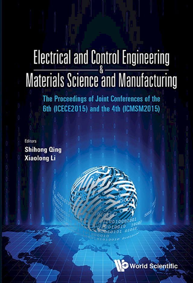  Electrical And Control Engineering & Materials Science And Manufacturing - The Proceedings Of Joint Conferences Of The 6th (Icece2015) And The 4th (Icmsm2015)(Kobo/電子書)