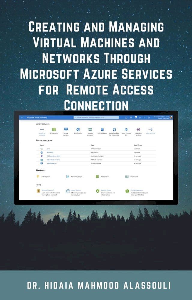  Creating and Managing Virtual Machines and Networks Through Microsoft Azure Services for Remote Access Connection(Kobo/電子書)