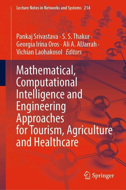 Mathematical, Computational Intelligence and Engineering Approaches for Tourism, Agriculture and Healthcare(Kobo/電子書)