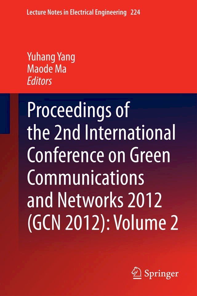  Proceedings of the 2nd International Conference on Green Communications and Networks 2012 (GCN 2012): Volume 2(Kobo/電子書)