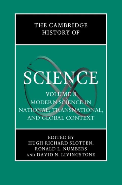 The Cambridge History of Science: Volume 8, Modern Science in National, Transnational, and Global Context(Kobo/電子書)