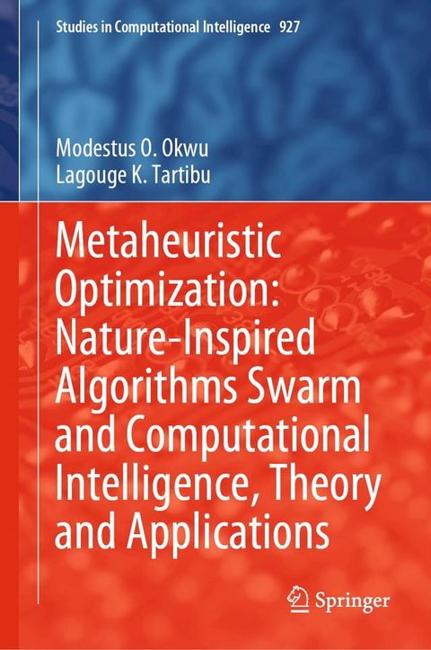 Metaheuristic Optimization: Nature-Inspired Algorithms Swarm and Computational Intelligence, Theory and Applications(Kobo/電子書)