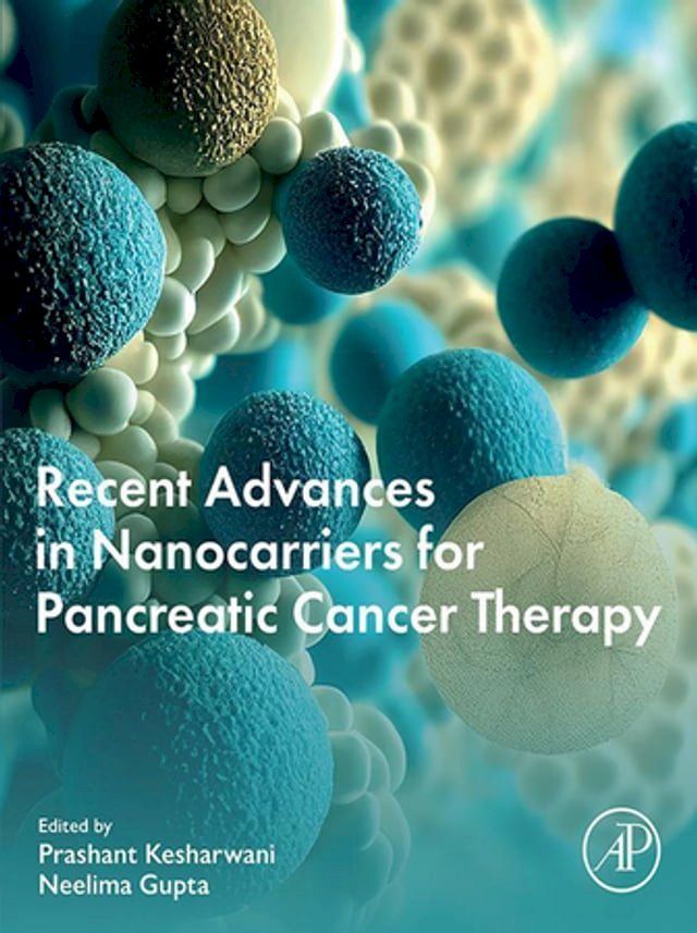  Recent Advances in Nanocarriers for Pancreatic Cancer Therapy(Kobo/電子書)