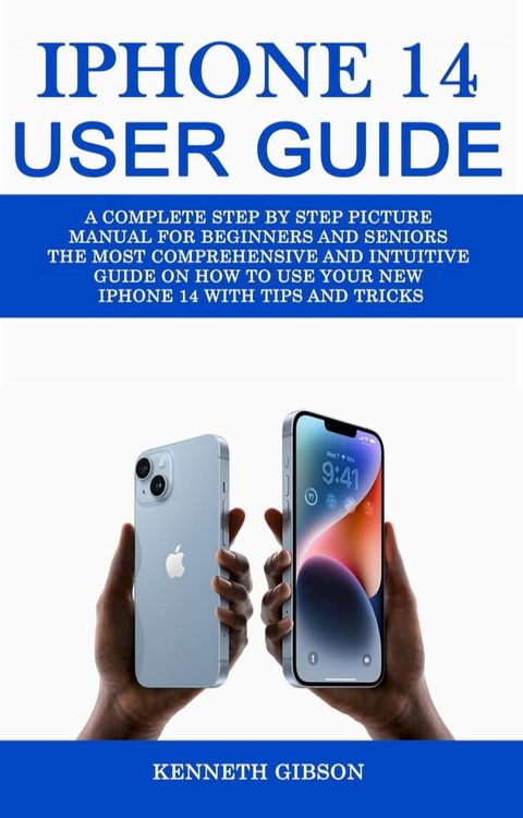 Iphone 14 User Guide(Kobo/電子書)