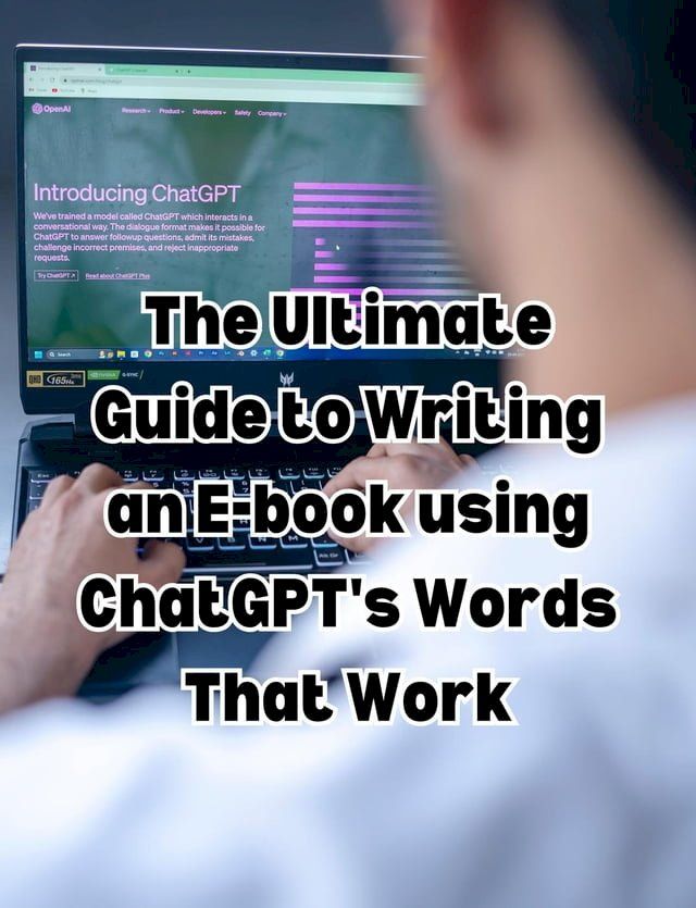  The Ultimate Guide to Writing an E-book using ChatGPT's Words That Work(Kobo/電子書)