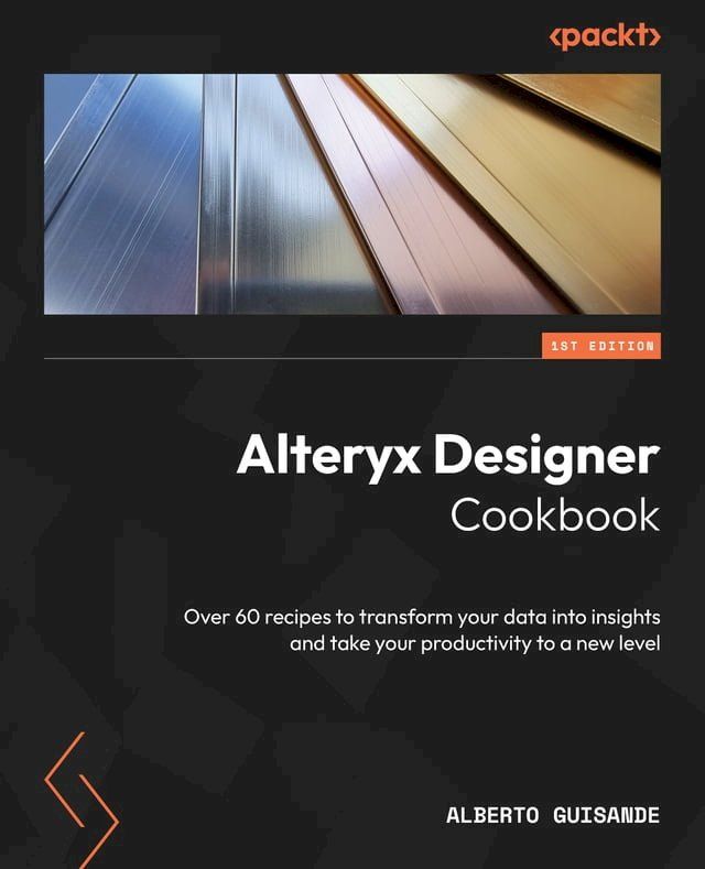  Alteryx Designer Cookbook(Kobo/電子書)