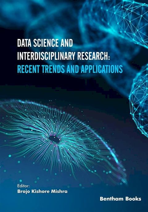 Data Science and Interdisciplinary Research: Recent Trends and Applications(Kobo/電子書)