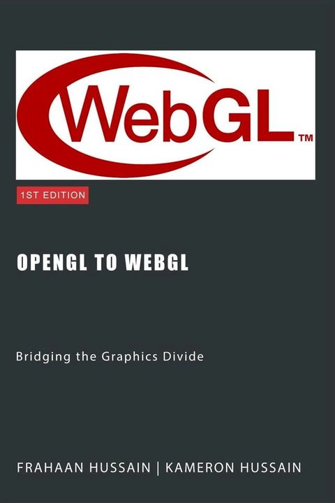 OpenGL to WebGL: Bridging the Graphics Divide(Kobo/電子書)