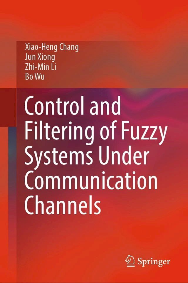  Control and Filtering of Fuzzy Systems Under Communication Channels(Kobo/電子書)