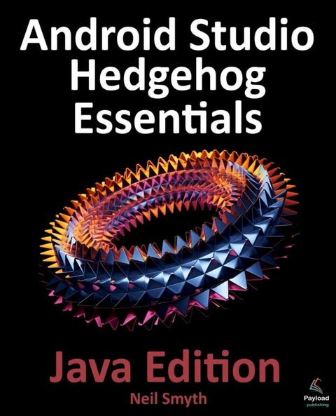 Android Studio Hedgehog Essentials - Java Edition(Kobo/電子書)