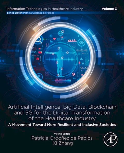 Artificial intelligence, Big data, blockchain and 5G for the digital transformation of the healthcare industry(Kobo/電子書)