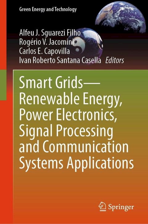 Smart Grids—Renewable Energy, Power Electronics, Signal Processing and Communication Systems Applications(Kobo/電子書)