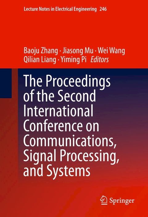 The Proceedings of the Second International Conference on Communications, Signal Processing, and Systems(Kobo/電子書)