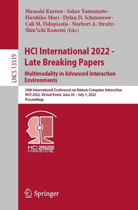 HCI International 2022 - Late Breaking Papers. Multimodality in Advanced Interaction Environments(Kobo/電子書)