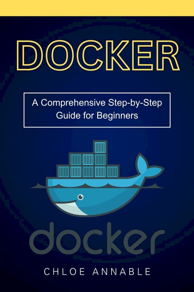  Docker: A Comprehensive Step-by-Step Guide for Beginners(Kobo/電子書)