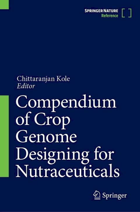 Compendium of Crop Genome Designing for Nutraceuticals(Kobo/電子書)