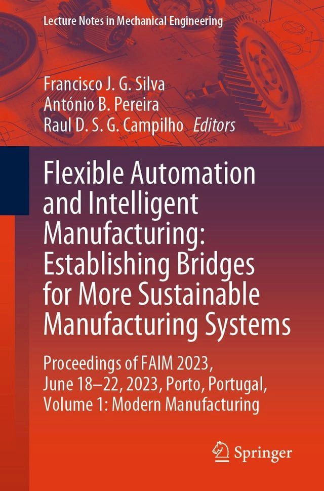  Flexible Automation and Intelligent Manufacturing: Establishing Bridges for More Sustainable Manufacturing Systems(Kobo/電子書)