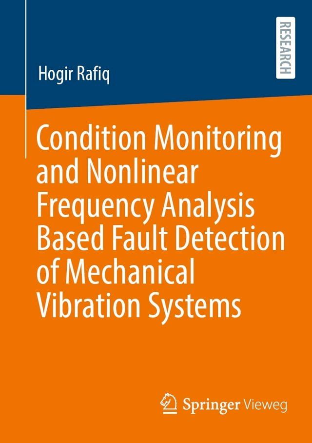  Condition Monitoring and Nonlinear Frequency Analysis Based Fault Detection of Mechanical Vibration Systems(Kobo/電子書)