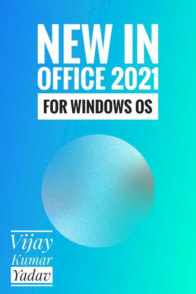  New in Office 2021 for Windows OS(Kobo/電子書)