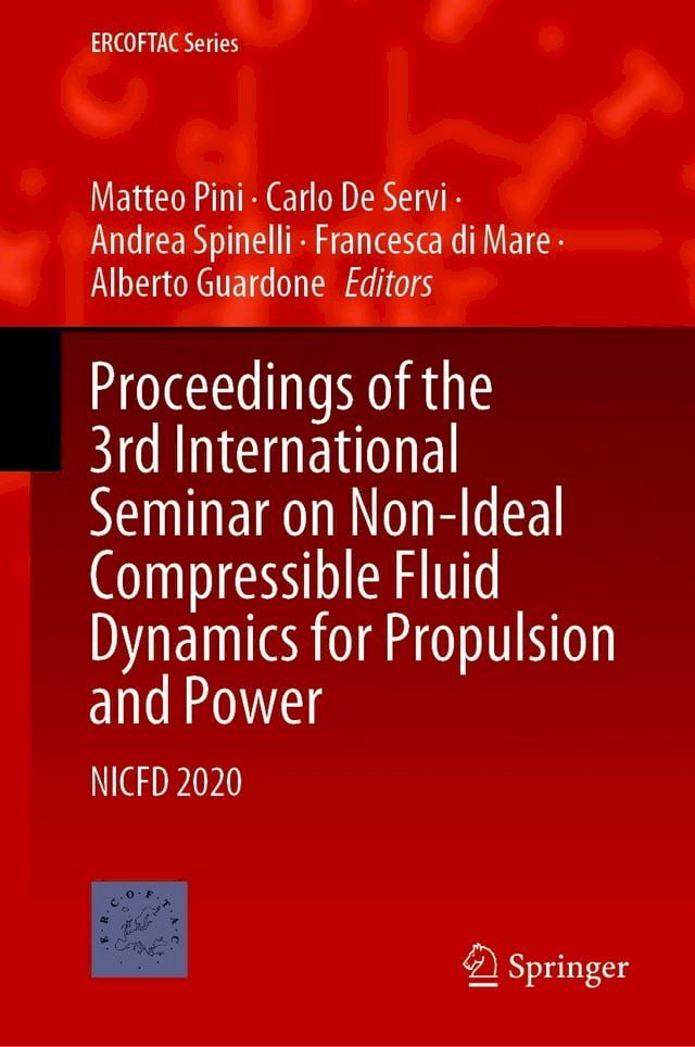  Proceedings of the 3rd International Seminar on Non-Ideal Compressible Fluid Dynamics for Propulsion and Power(Kobo/電子書)