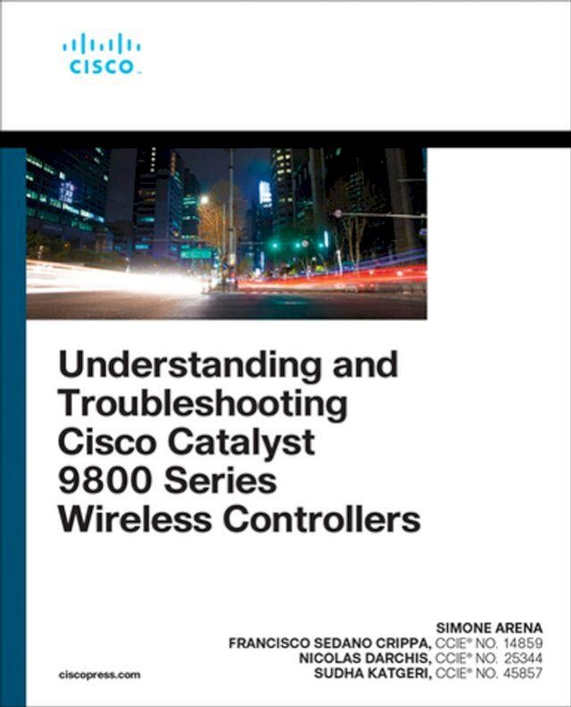  Understanding and Troubleshooting Cisco Catalyst 9800 Series Wireless Controllers(Kobo/電子書)