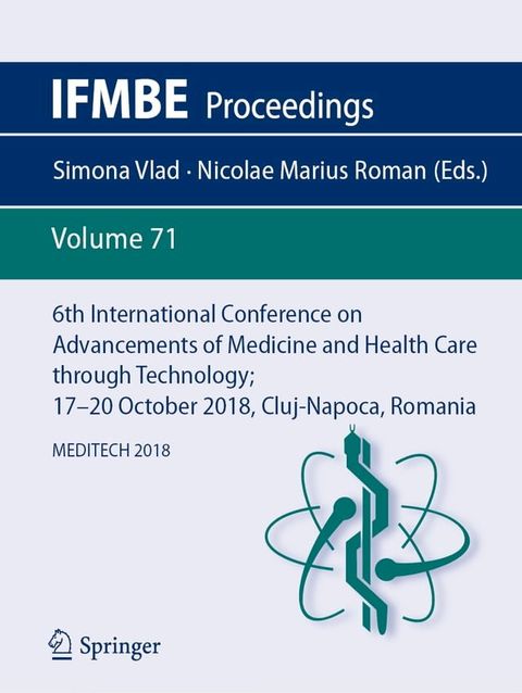 6th International Conference on Advancements of Medicine and Health Care through Technology; 17–20 October 2018, Cluj-Napoca, Romania(Kobo/電子書)