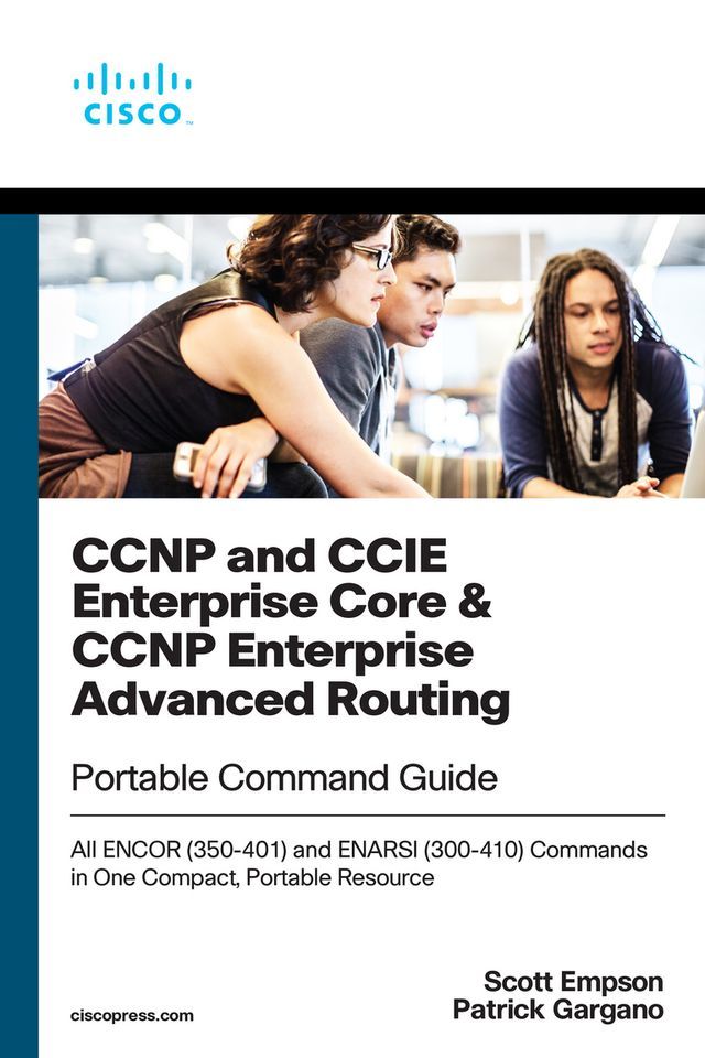  CCNP and CCIE Enterprise Core & CCNP Enterprise Advanced Routing Portable Command Guide(Kobo/電子書)