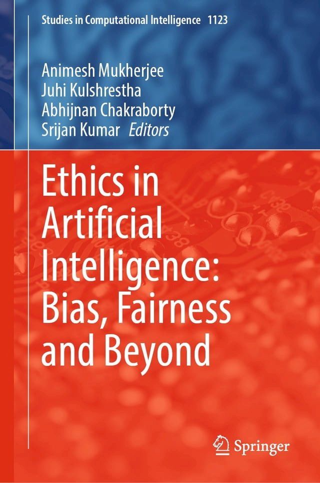  Ethics in Artificial Intelligence: Bias, Fairness and Beyond(Kobo/電子書)