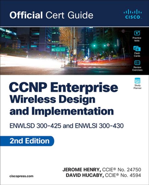 CCNP Enterprise Wireless Design ENWLSD 300-425 and Implementation ENWLSI 300-430 Official Cert Guide(Kobo/電子書)