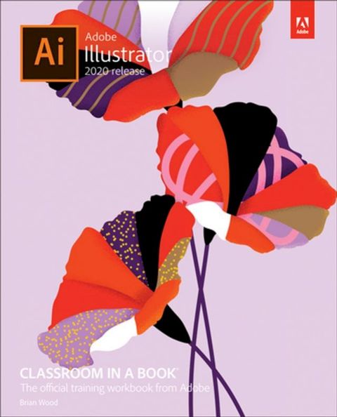 Adobe Illustrator Classroom in a Book (2020 release)(Kobo/電子書)