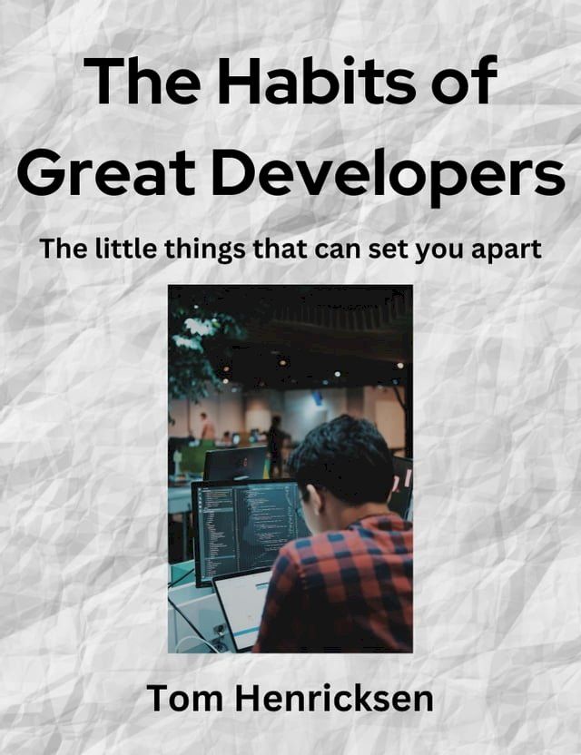  The Habits of Great Developers(Kobo/電子書)