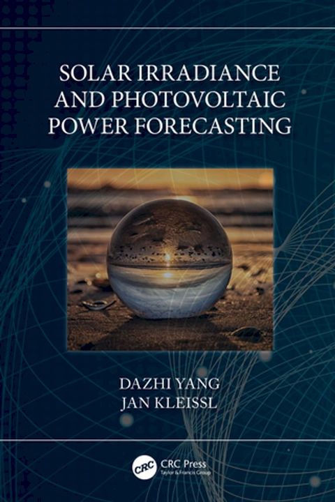 Solar Irradiance and Photovoltaic Power Forecasting(Kobo/電子書)