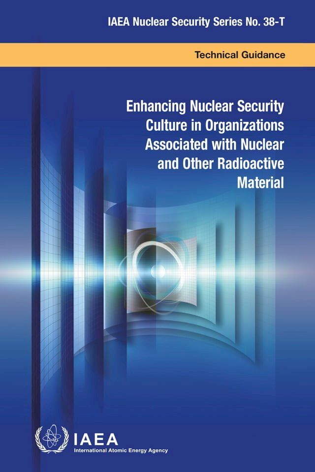  Enhancing Nuclear Security Culture in Organizations Associated with Nuclear and Other Radioactive Material(Kobo/電子書)