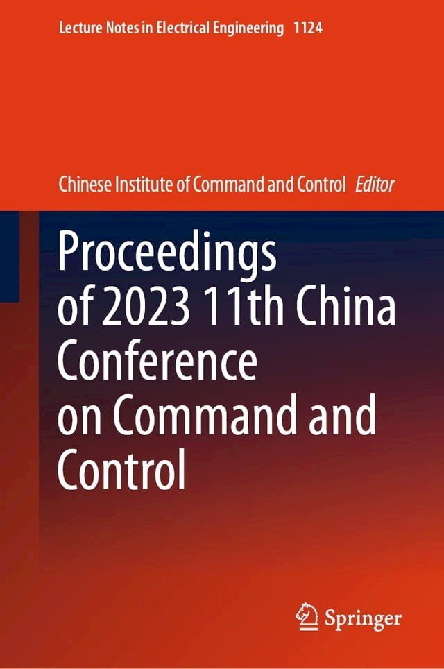  Proceedings of 2023 11th China Conference on Command and Control(Kobo/電子書)