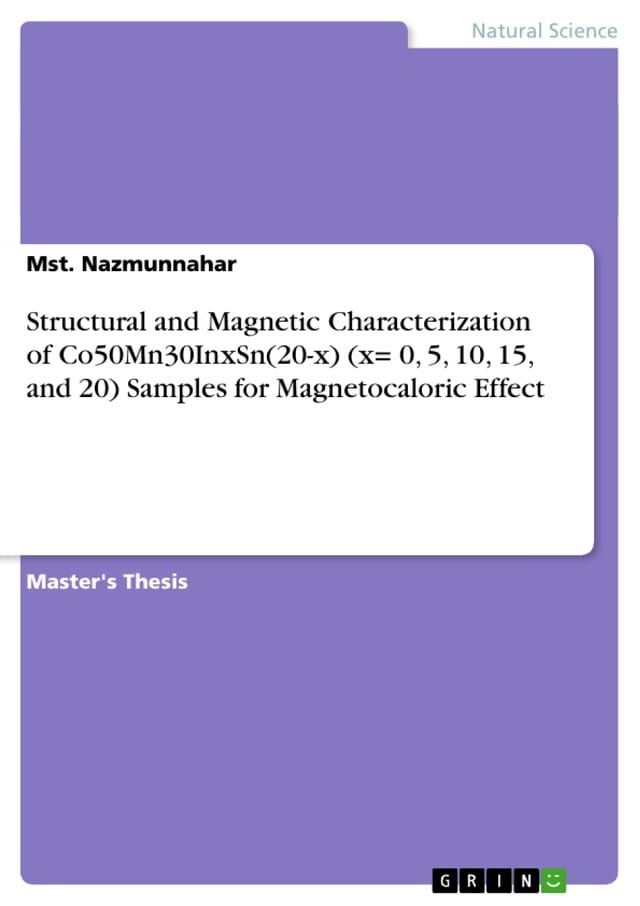  Structural and Magnetic Characterization of Co50Mn30InxSn(20-x) (x= 0, 5, 10, 15, and 20) Samples for Magnetocaloric Effect(Kobo/電子書)