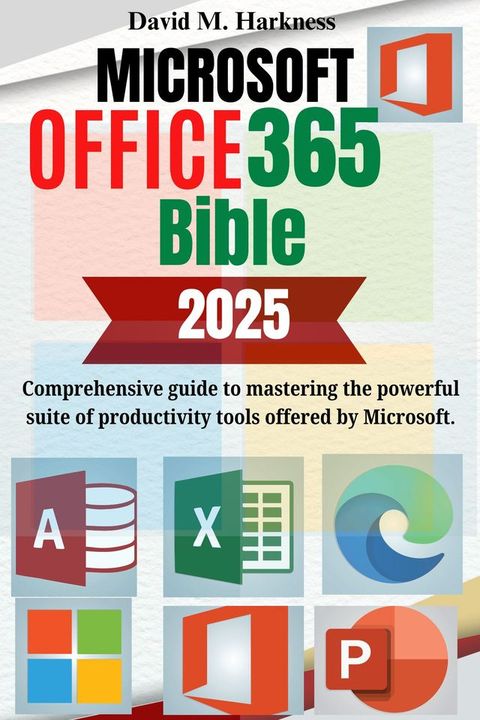 MICROSOFT OFFICE 365 BIBLE 2024(Kobo/電子書)