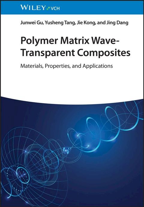 Polymer Matrix Wave-Transparent Composites(Kobo/電子書)