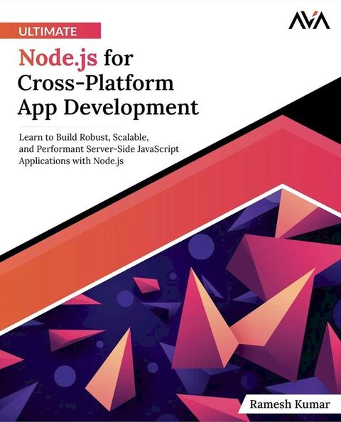 Ultimate Node.js for Cross-Platform App Development(Kobo/電子書)